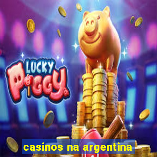 casinos na argentina